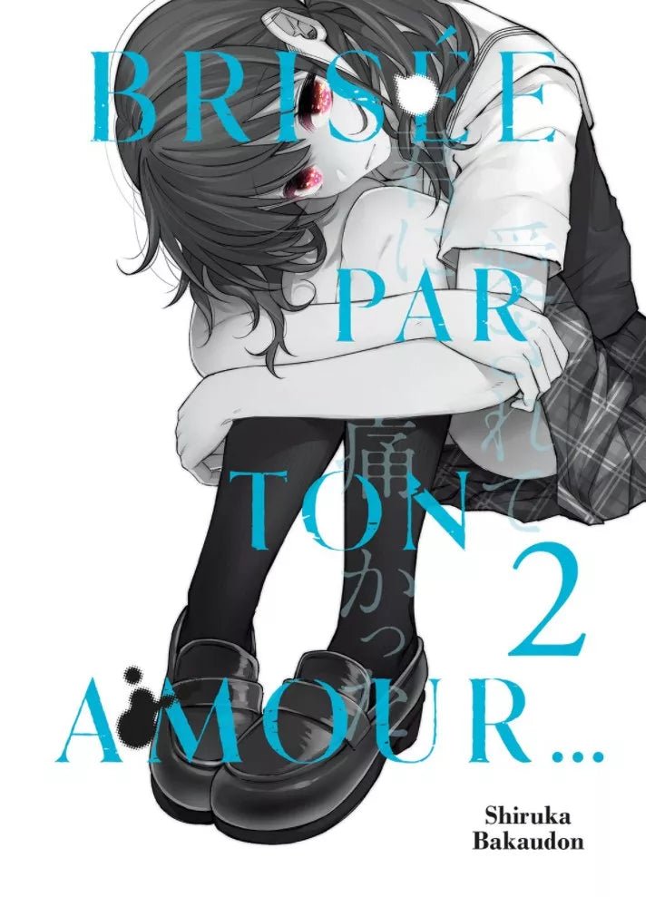 Brisée par ton amour... - Tome 2 - Natsume Corp