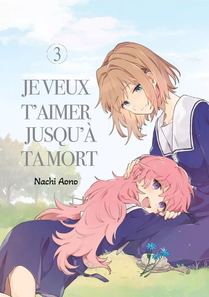 Je veux t'aimer jusqu'à ta mort - Tome 3 - Natsume Corp