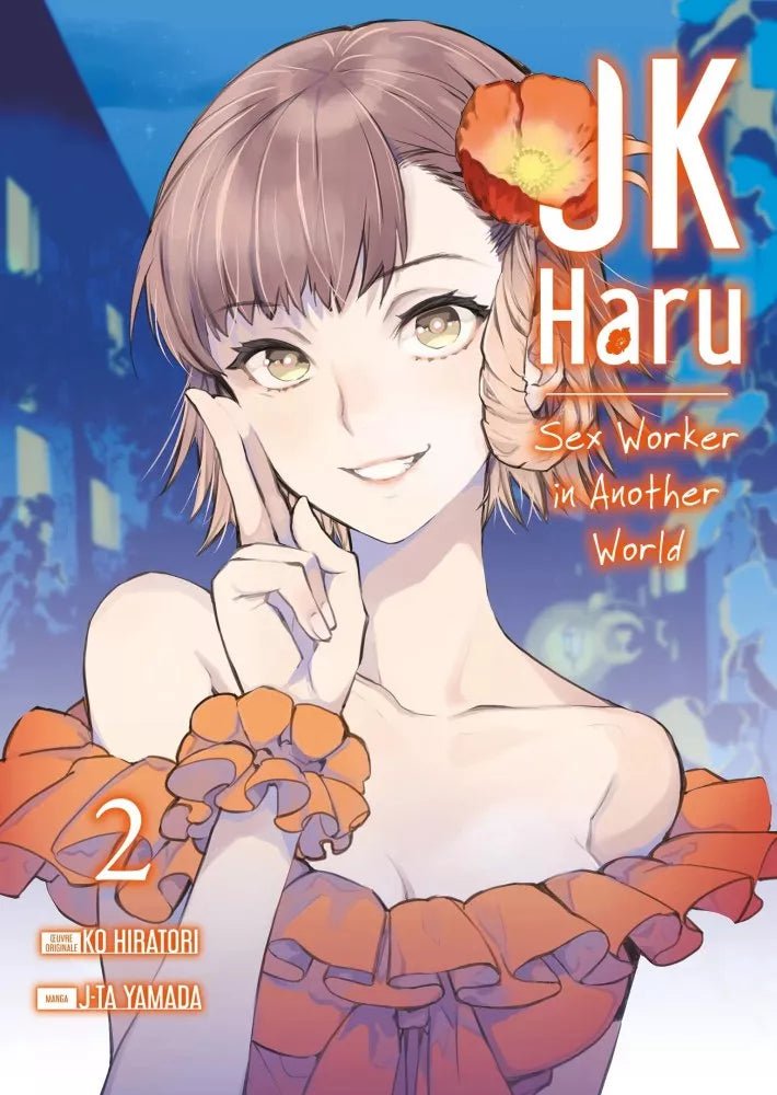 JK Haru - Sex Worker in Another World - Tome 2 - Natsume Corp