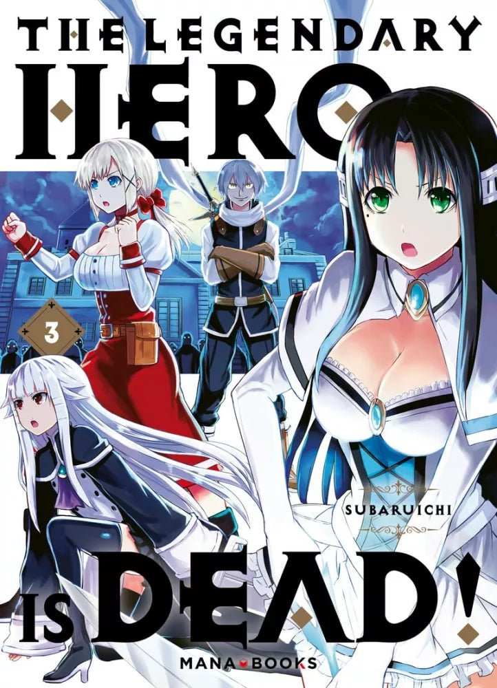 The Legendary Hero is Dead! - Tome 3 - Natsume Corp