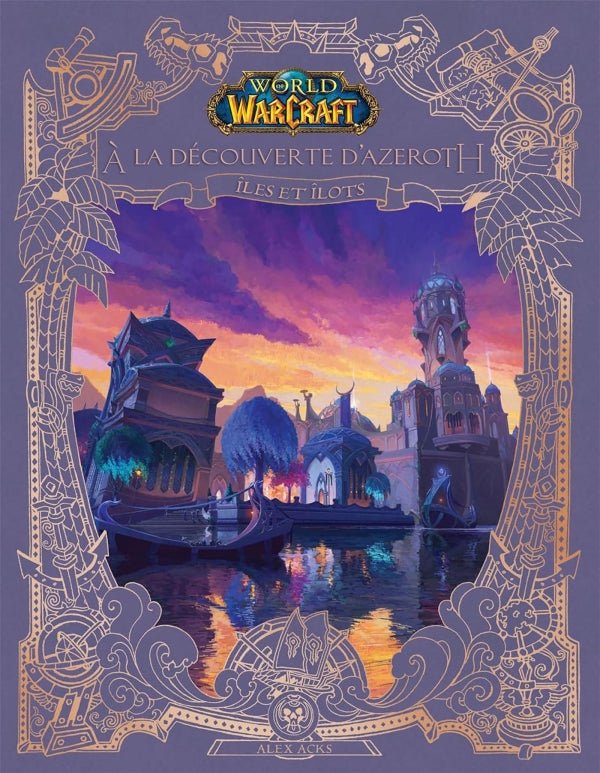 World of Warcraft : A la découverte d'Azeroth : Îles et îlots - Natsume Corp