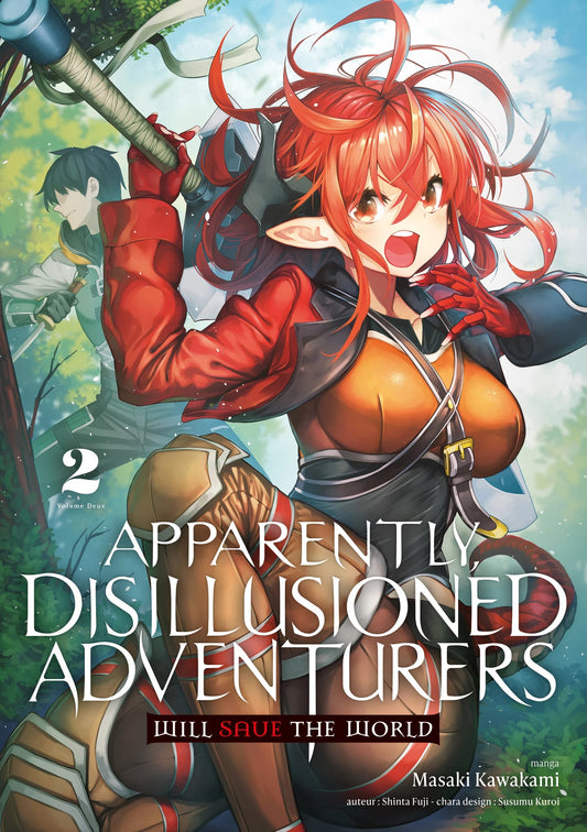 Apparently, Disillusioned Adventurers Will Save the World – Tome 2 - Natsume Corp