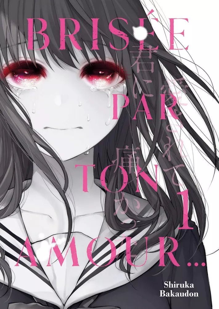 Brisée par ton amour... - Tome 1 - Natsume Corp