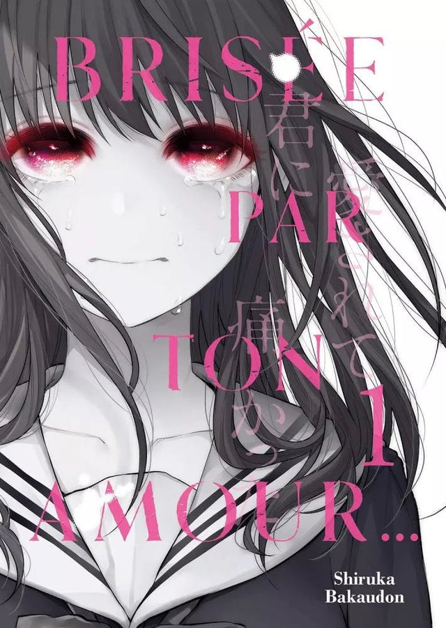 Brisée par ton amour... - Tome 1 - Natsume Corp