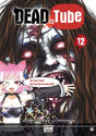 DEAD Tube - Tome 12 - Natsume Corp