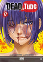 DEAD Tube - Tome 17 - Natsume Corp