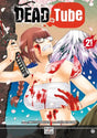 DEAD Tube - Tome 21 - Natsume Corp