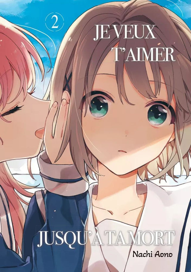 Je veux t'aimer jusqu'à ta mort - Tome 2 - Natsume Corp