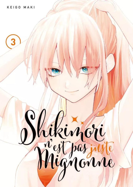 Shikimori n'est pas juste mignonne - Tome 3 - Natsume Corp