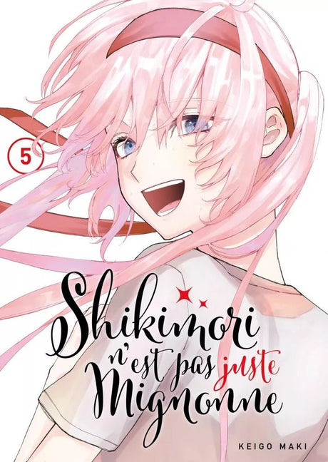 Shikimori n'est pas juste mignonne - Tome 5 - Natsume Corp